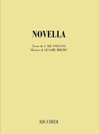 Novella. Opera da camera in un atto e tre quadri (tratta da una novella del Decamerone). Musica di C. Brero di Alessandro De Stefani edito da Casa Ricordi