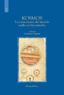 Kosmos. La concezione del mondo nelle civiltà antiche edito da Edizioni dell'Orso