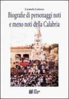 Biografie di personaggi noti e meno noti della Calabria di Carmela Galasso edito da Pellegrini