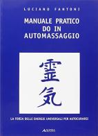 Manuale pratico Do In. Automassaggio di Luciano Fantoni edito da Alinea