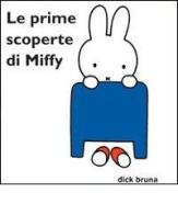 Le prime scoperte di Miffy di Dick Bruna edito da Panini Franco Cosimo