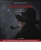 Racconti fumosi. Con CD Audio di Giancarlo Mariani edito da Atelier Grafico