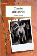 Canto africano di Federica Gazzani edito da Il Ciliegio
