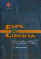 Fede e libertà. Indagine sulla religiosità nel Patriarcato di Venezia edito da Marcianum Press