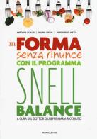 In forma senza rinunce con il programma Snell Balance di Antonio Scialpi, Bruno Brigo, Piergiorgio Pietta edito da Mondadori Electa