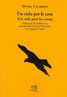 Un cielo per le cose (Un cielo para las cosas) di Daniel Calabrese edito da La Vita Felice