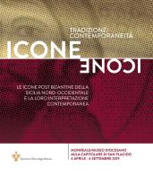 Icone. Tradizione contemporaneità. Le icone post bizantine della Sicilia Nord-Occidentale e la loro interpretazione contemporanea edito da Eparchia di Piana degli Albanesi