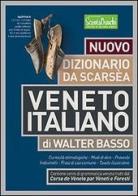 Nuovo dizionario da Scarsea veneto italiano di Walter Basso edito da Edizioni Scantabauchi