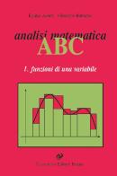 Analisi matematica ABC vol.1 di Emilio Acerbi, Giuseppe Buttazzo edito da Universitas (Parma)