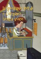 Il giovane Verdi e l'organo senza voce di Rossella Fabbri edito da Edizioni Corsare