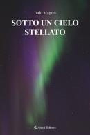 Sotto un cielo stellato di Italo Magno edito da Aletti editore