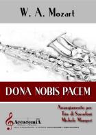 Dona nobis pacem. Arrangiamento per trio di sassofoni. Partitura di Wolfgang Amadeus Mozart edito da Accademia2008