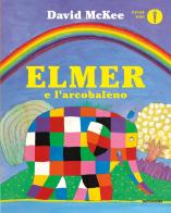 Elmer e l'arcobaleno. Ediz. a colori di David McKee edito da Mondadori