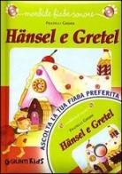 Hänsel e Gretel. Con CD Audio di Jacob Grimm, Wilhelm Grimm edito da Giunti Editore