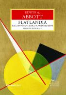 Flatlandia. Racconto fantastico a più dimensioni. Ediz. integrale di Edwin A. Abbott edito da Rusconi Libri