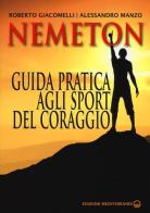 Nemeton. Guida pratica agli sport del coraggio di Roberto Giacomelli, Alessandro Manzo edito da Edizioni Mediterranee
