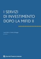 I servizi di investimento dopo la Mifid II edito da Giuffrè