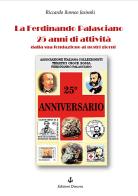 La Ferdinando Palasciano 25 anni di attività. Dalla sua fondazione ai nostri giorni di Riccardo Romeo Jasinski edito da L'Ancora (Viareggio)