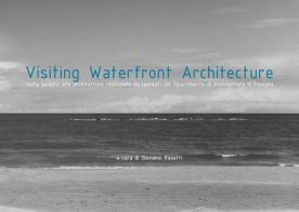 Visiting waterfront architecture. Ediz. italiana e inglese edito da Sala
