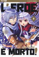 L'eroe è morto! vol. 9 di Subaruichi edito da Edizioni BD