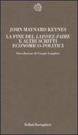 La fine del «Laissez-faire» e altri scritti di John M. Keynes edito da Bollati Boringhieri
