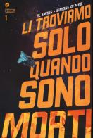 Li troviamo solo quando sono morti vol.1