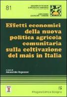Effetti economici della nuova politica agricola comunitaria sulla coltivazione del mais in Italia edito da Pitagora