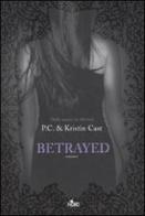 Betrayed. La casa della notte di Kristin Cast, P. C. Cast edito da Nord