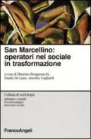 San Marcellino. Operatori nel sociale in trasformazione edito da Franco Angeli