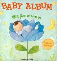 Baby album. Alla fine arrivo io. È nato un bambino! Nuova ediz. di Tea Orsi edito da De Agostini