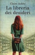 La libreria dei desideri di Claire Ashby edito da Newton Compton