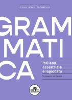Grammatica italiana essenziale e ragionata. Per insegnare, per imparare di Cristiana De Santis, Michele Prandi edito da UTET Università