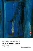 Dizionario critico della poesia italiana. 1945-2020 edito da Società Editrice Fiorentina