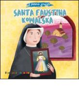 Santa Faustina Kowalska di Elena Pascoletti edito da Il Pozzo di Giacobbe