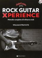 Rock guitar xperience. Metodo completo di chitarra rock. Con CD Audio formato MP3 di William Stravato edito da Volontè & Co