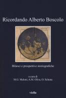 Ricordando Alberto Boscolo. Bilanci e prospettive storiografiche edito da Viella