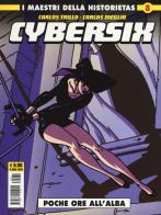 Cybersix. I maestri della historietas vol.8 di Carlos Trillo, Carlos Meglia edito da Editoriale Cosmo