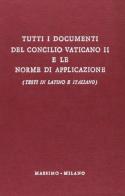 Tutti i documenti del Concilio Vaticano II e le norme di applicazione. Testo latino e italiano edito da Massimo