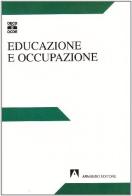 Educazione e occupazione edito da Armando Editore