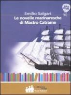 Le novelle marinaresche di mastro Catrame di Emilio Salgari edito da Robin