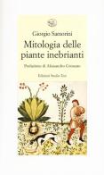 Mitologia delle piante inebrianti di Giorgio Samorini edito da Edizioni Studio Tesi