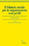 Il bilancio sociale per le organizzazioni non profit. Teoria e pratica edito da Guerini e Associati