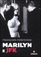 Marilyn e JFK di Françoise Forestier edito da Gremese Editore