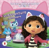 Un'avventura sottosopra. La casa delle bambole di Gabby. Ediz. a colori edito da Pon Pon Edizioni