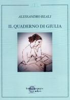 Il quaderno di Giulia di Alessandro Reali edito da Le mille e una pagina