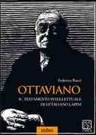 Ottaviano. Il testamento intellettuale di Ottaviano Lapini di Federica Bacci edito da ArtEventBook
