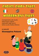 Fables, fairy tales and modern day tales. Complemento allo studio della lingua realizzato dagli alunni della scuola media inferiore edito da Edizioni della Goccia