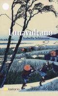 Lunavulcano di Isabella Schiavone edito da Lastaria Edizioni