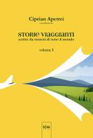 Storie viaggianti. Scritte da romeni di tutto il mondo vol.1 edito da Le Fate Editore