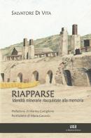 Riapparse. Identità minerarie riacquistate alla memoria di Salvatore Di Vita edito da La Moderna